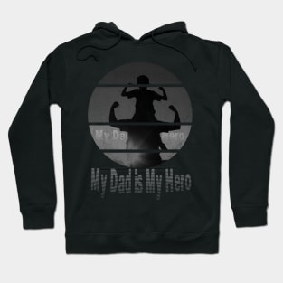 my dad is my hero Hoodie